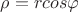 $\rho=rcos \varphi$