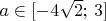 $a\in[-4\sqrt2;\,3]$