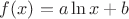 $f(x)=a\ln x +b$