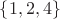$\{1,2,4\}$