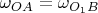 $\omega_{OA}=\omega_{O_1B}$