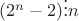 $(2^n - 2) \vdots n$