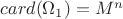 $card(\Omega_1) = M^n$