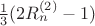 $\frac13(2R_n^{\operatorname{(2)}}-1)$