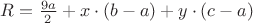 $R=\frac{9a}{2}+x\cdot(b-a)+y\cdot(c-a)$