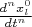 $\frac{d^n x_l^0}{dt^n}$