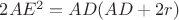 $2AE^2 = AD(AD + 2r)$