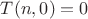$T(n,0)=0$
