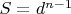 $S=d^{n-1}$