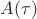 $A(\tau)$
