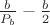 $\frac{b}{P_b} - \frac{b}{2}$