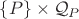 $\{P\}\times\mathcal Q_P$