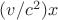 $(v/c^2)x$