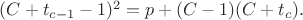 $(C+t_{c-1}-1)^2=p+(C-1)(C+t_c).$