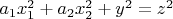 $a_1x_1^2+a_2x_2^2+y^2=z^2$