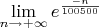 $\lim\limits_{n\to +\infty}e^{\frac{-n}{100500}}$