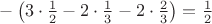 $-\left(3\cdot\frac{1}{2}-2\cdot\frac{1}{3}-2\cdot\frac{2}{3}\right)=\frac{1}{2}$