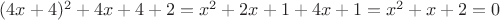 $(4x+4)^2+4x+4+2=x^2+2x+1+4x+1=x^2+x+2=0$