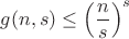 $$g(n,s)\leq \left(\frac{n}{s}\right)^s$$