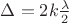$\Delta=2k\frac{\lambda}{2}$