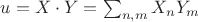$u=X\cdot Y = \sum_{n,m} X_n Y_m$