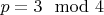 $p=3\mod 4$