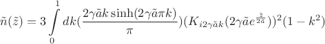 $$\tilde n(\tilde z)=3\int\limits_0^1 dk(\frac{2\gamma\tilde a k \sinh(2\gamma\tilde a \pi k)}{\pi})(K_{i2\gamma\tilde a k}(2\gamma\tilde a e^{\frac{\tilde z}{2\tilde a}}))^2 (1-k^2)$$