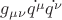 $g_{\mu\nu} \dot{q^\mu}\dot{q^\nu}$ $g_{\mu\nu} \dot{q^\mu}\dot{q^\nu}$