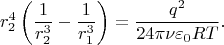 $$
r^4_2\left(\frac{1}{r_2^3}-\frac{1}{r_1^3}\right)=\frac{q^2}{24\pi\nu\varepsilon_0RT}.
$$