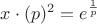 $x \cdot (p)^2 = e^{\frac{1}{p}}$