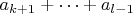 $a_{k+1}+\dots+a_{l-1}$