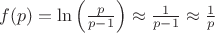$ f(p) = \ln\left(\frac{p}{p-1}\right) \approx \frac{1}{p-1} \approx \frac{1}{p} $