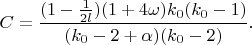 $$ C=\frac{(1-\frac{1}{2l})(1+4\omega)k_0(k_0-1)}{(k_0-2+\alpha)(k_0-2)}.$$