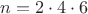 $n=2\cdot4\cdot6$