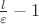 $\frac{l}{\varepsilon} - 1$