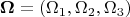 $$\mathbf\Omega=\left(\Omega_1,\Omega_2,\Omega_3\right)$$
