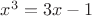$x^3 = 3x-1$