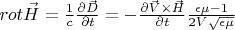 $rot \vec H=\frac{1}{c}\frac{\partial \vec D}{\partial t}=-\frac{\partial \vec V \times \vec H}{\partial t}\frac{\epsilon \mu-1}{2V\sqrt{\epsilon \mu}}$