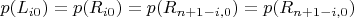 $p(L_{i0}) = p(R_{i0}) = p(R_{n + 1 - i, 0}) = p(R_{n + 1 - i, 0})$