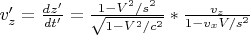$v'_z=\frac{dz'}{dt'}=\frac{1-V^2/s^2}{\sqrt{1-V^2/c^2}}*\frac{v_z}{1-v_xV/s^2}