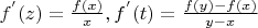 $f^{'}(z)=\frac{f(x)}{x},f^{'}(t)=\frac{f(y)-f(x)}{y-x}$