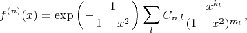 $$f^{(n)}(x)=\exp\left(-\frac{1}{1-x^2}\right)\sum\limits_lC_{n,l}\frac{x^{k_l}}{(1-x^2)^{m_l}},$$