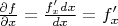 $\frac{\partial f}{\partial x}=\frac{f'_xdx}{dx}=f'_x$