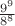 $\frac{9^9}{8^8}$