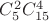 $C_5^2C_{15}^4$