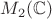$M_2(\mathbb{C})$