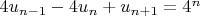 $\[4{u_{n - 1}} - 4{u_n} + {u_{n + 1}} = {4^n}\]$