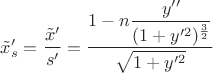 $\tilde x_s'=\dfrac{\tilde x'}{s'}=\dfrac{1-n\dfrac{y''}{(1+y'^2)^{\frac{3}{2}}}}{\sqrt{1+y'^2}}$