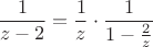 $$
\frac{1}{z-2}=\frac{1}{z}\cdot\frac{1}{1-\frac{2}{z}}
$$