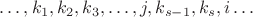 $\ldots, k_1, k_2, k_3, \ldots, j, k_{s-1}, k_s, i\ldots$